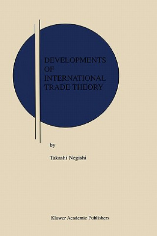 Könyv Developments of International Trade Theory Takashi Negishi