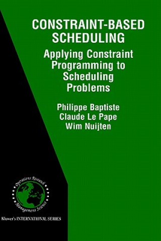 Kniha Constraint-Based Scheduling Philippe Baptiste