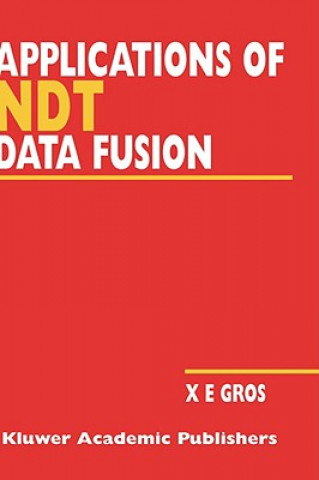 Kniha Applications of NDT Data Fusion Xavier E. Gros