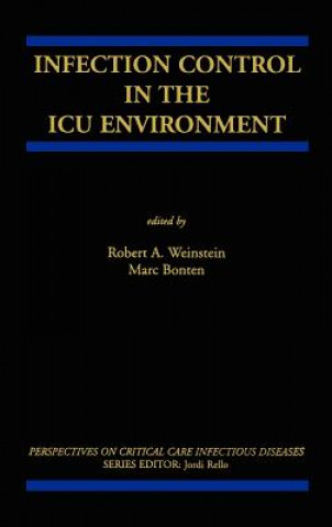 Kniha Infection Control in the ICU Environment Robert A. Weinstein