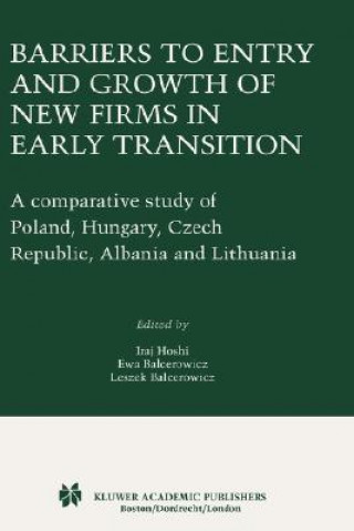 Kniha Barriers to Entry and Growth of New Firms in Early Transition Iraj Hoshi