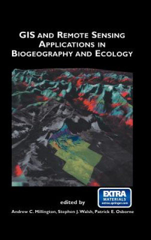 Könyv GIS and Remote Sensing Applications in Biogeography and Ecology Andrew C. Millington