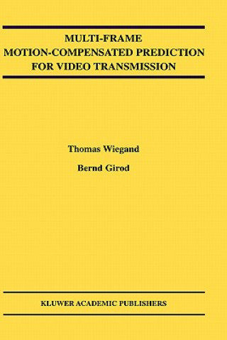 Kniha Multi-Frame Motion-Compensated Prediction for Video Transmission Thomas Wiegand