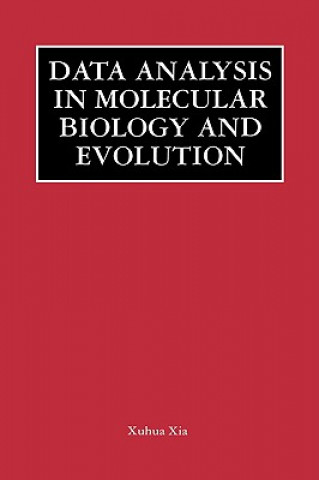 Buch Data Analysis in Molecular Biology and Evolution uhua Xia