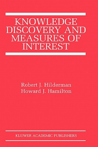 Könyv Knowledge Discovery and Measures of Interest Robert J. Hilderman