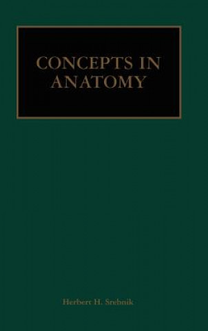 Książka Concepts in Anatomy Herbert H. Srebnik