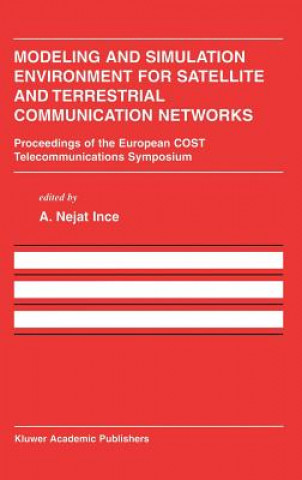 Carte Modeling and Simulation Environment for Satellite and Terrestrial Communications Networks A. Nejat Ince
