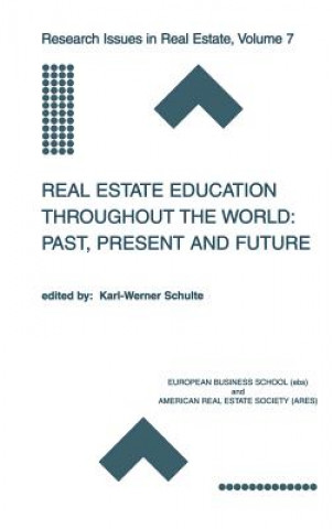 Carte Real Estate Education Throughout the World: Past, Present and Future Karl-Werner Schulte