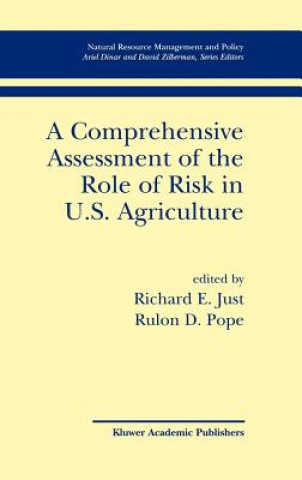 Carte Comprehensive Assessment of the Role of Risk in U.S. Agriculture Richard E. Just