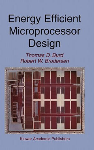 Kniha Energy Efficient Microprocessor Design Thomas D. Burd