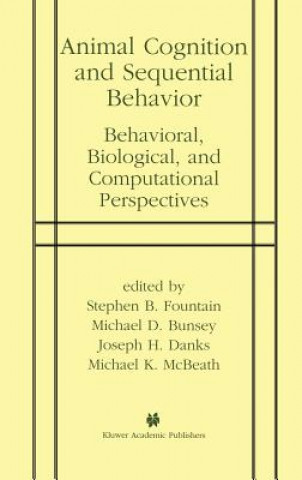 Book Animal Cognition and Sequential Behavior Stephen B. Fountain