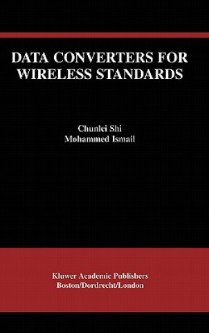 Kniha Data Converters for Wireless Standards Chunlei Shi
