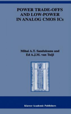 Book Power Trade-offs and Low-Power in Analog CMOS ICs Mihai A.T. Sanduleanu