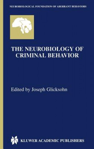 Книга Neurobiology of Criminal Behavior Joseph Glicksohn