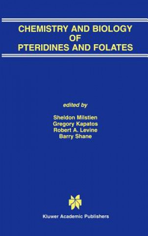 Könyv Chemistry and Biology of Pteridines and Folates Sheldon Milstien