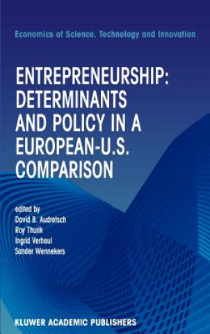 Carte Entrepreneurship: Determinants and Policy in a European-US Comparison David B. Audretsch