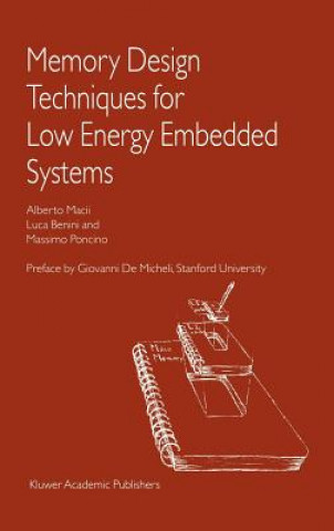 Book Memory Design Techniques for Low Energy Embedded Systems Alberto Macii