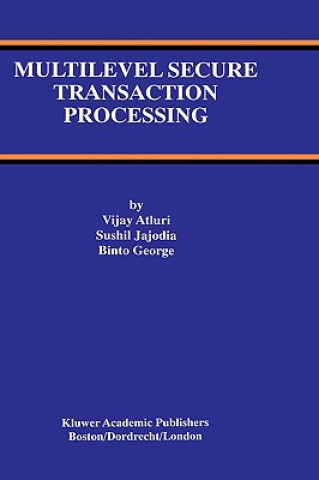 Kniha Multilevel Secure Transaction Processing Vijay Atluri