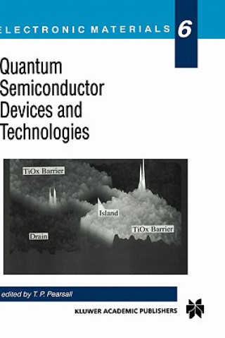 Carte Quantum Semiconductor Devices and Technologies Tom Pearsall