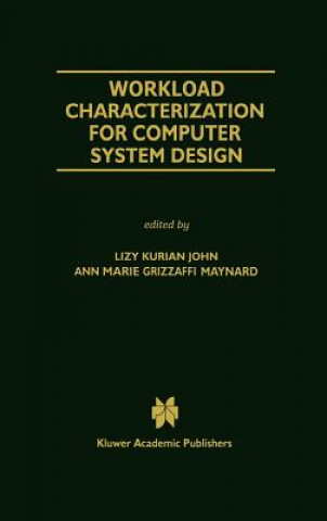 Könyv Workload Characterization for Computer System Design Lizy Kurian John