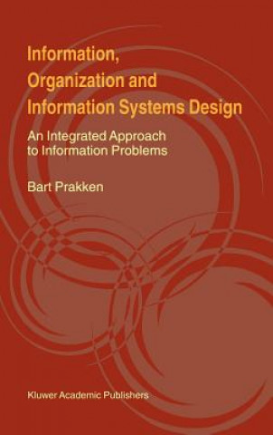 Książka Information, Organization and Information Systems Design Bart Prakken