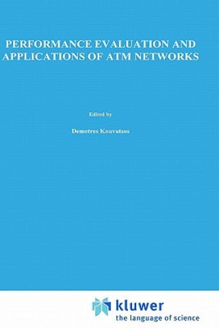 Livre Performance Evaluation and Applications of ATM Networks Demetres D. Kouvatsos