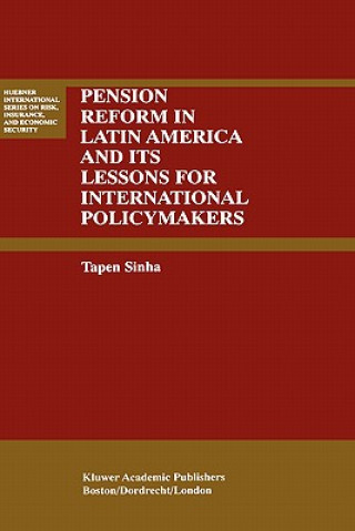 Kniha Pension Reform in Latin America and Its Lessons for International Policymakers Tapen Sinha