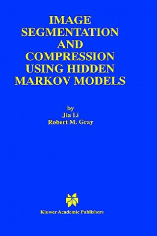 Knjiga Image Segmentation and Compression Using Hidden Markov Models Jia Li