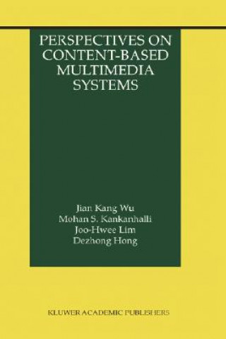 Kniha Perspectives on Content-Based Multimedia Systems Jian Kang Wu