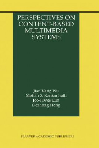 Book Perspectives on Content-Based Multimedia Systems Jian Kang Wu