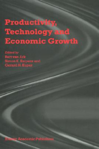 Carte Productivity, Technology and Economic Growth Bart van Ark