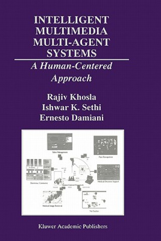 Книга Intelligent Multimedia Multi-Agent Systems Rajiv Khosla