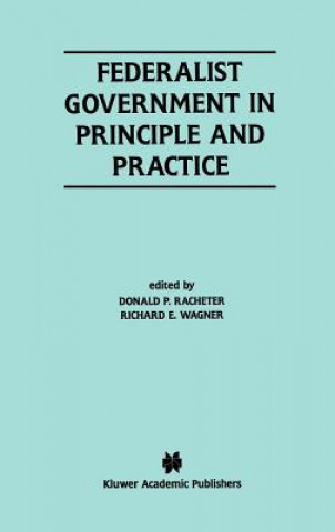 Carte Federalist Government in Principle and Practice Donald P. Racheter