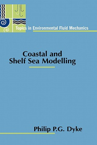 Kniha Coastal and Shelf Sea Modelling Philip P. G. Dyke