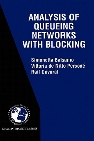 Buch Analysis of Queueing Networks with Blocking Simonetta Balsamo