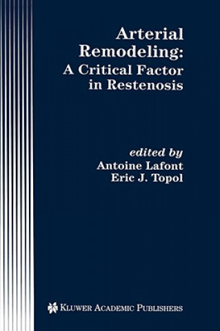 Książka Arterial Remodeling: A Critical Factor in Restenosis Antoine Lafont