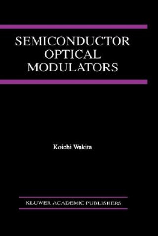 Książka Semiconductor Optical Modulators Koichi Wakita