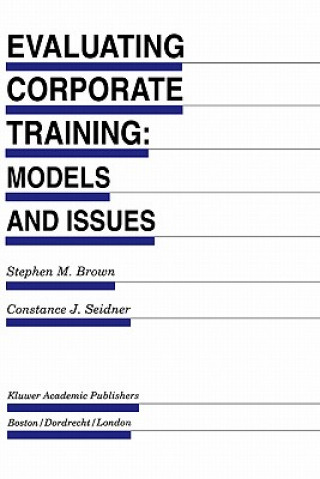 Kniha Evaluating Corporate Training: Models and Issues Stephen M. Brown