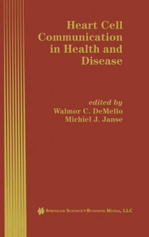 Kniha Heart Cell Communication in Health and Disease Walmor C. De Mello