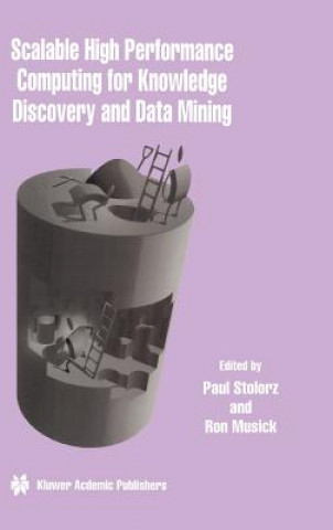 Könyv Scalable High Performance Computing for Knowledge Discovery and Data Mining Paul Stolorz