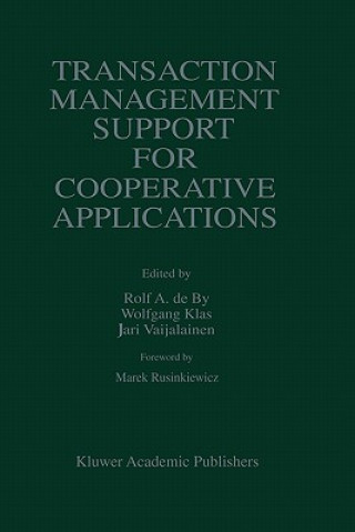 Carte Transaction Management Support for Cooperative Applications Rolf A. de By