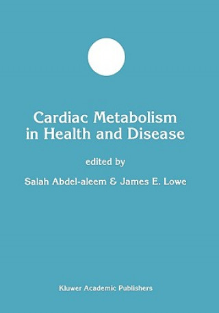 Kniha Cardiac Metabolism in Health and Disease Salah Abdel-aleem
