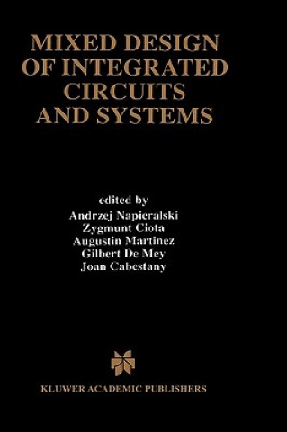 Książka Mixed Design of Integrated Circuits and Systems Andrzej Napieralski