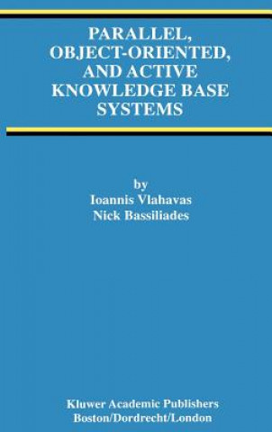 Carte Parallel, Object-Oriented, and Active Knowledge Base Systems Ioannis Vlahavas