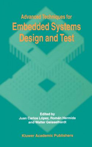 Buch Advanced Techniques for Embedded Systems Design and Test Juan C. López