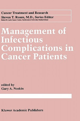 Livre Management of Infectious Complication in Cancer Patients Gary A. Noskin