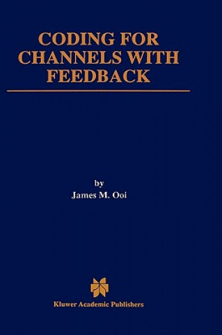 Carte Coding for Channels with Feedback James M. Ooi