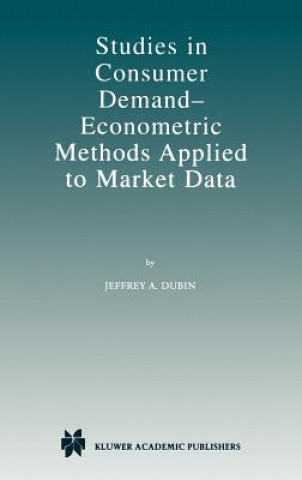 Livre Studies in Consumer Demand - Econometric Methods Applied to Market Data Jeffrey A. Dubin