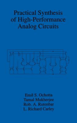 Kniha Practical Synthesis of High-Performance Analog Circuits Emil S. Ochotta