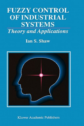 Könyv Fuzzy Control of Industrial Systems Ian S. Shaw
